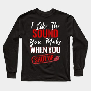 I Like the Sound Long Sleeve T-Shirt